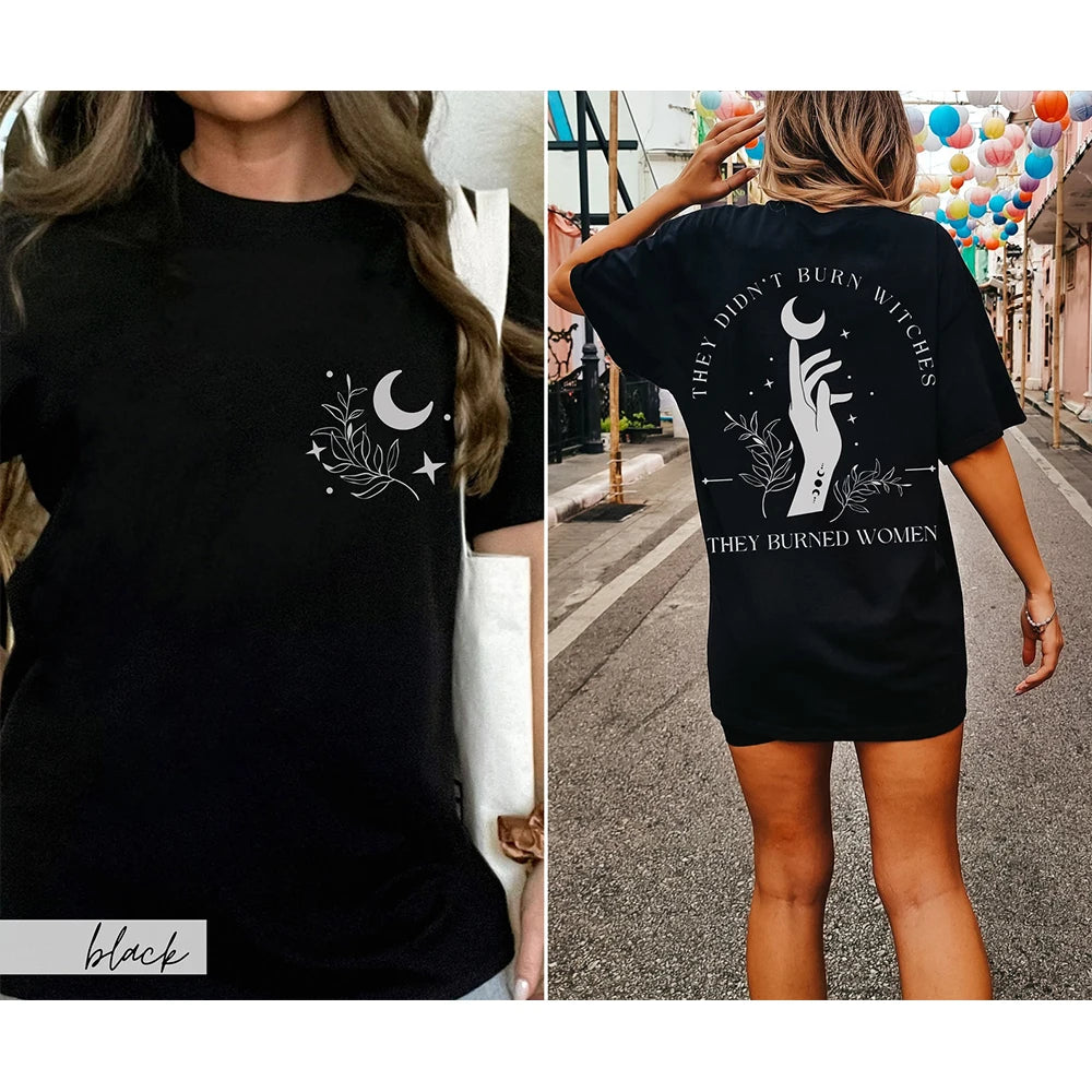 They Burned Women T-Shirt