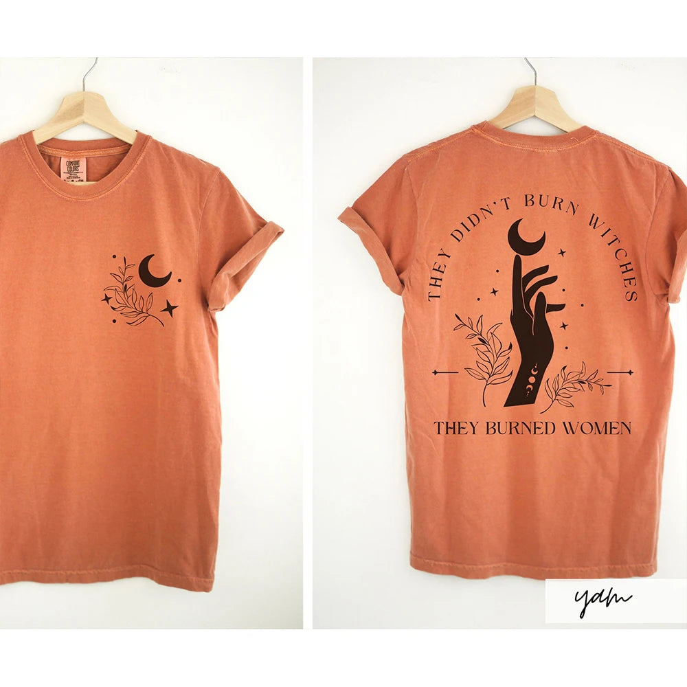 They Burned Women T-Shirt