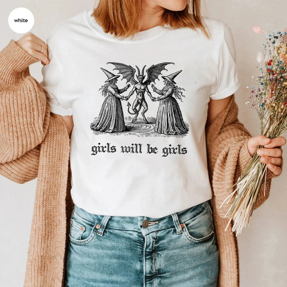 Girls Will Be Girls T-Shirt