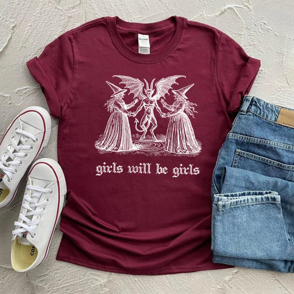 Girls Will Be Girls T-Shirt