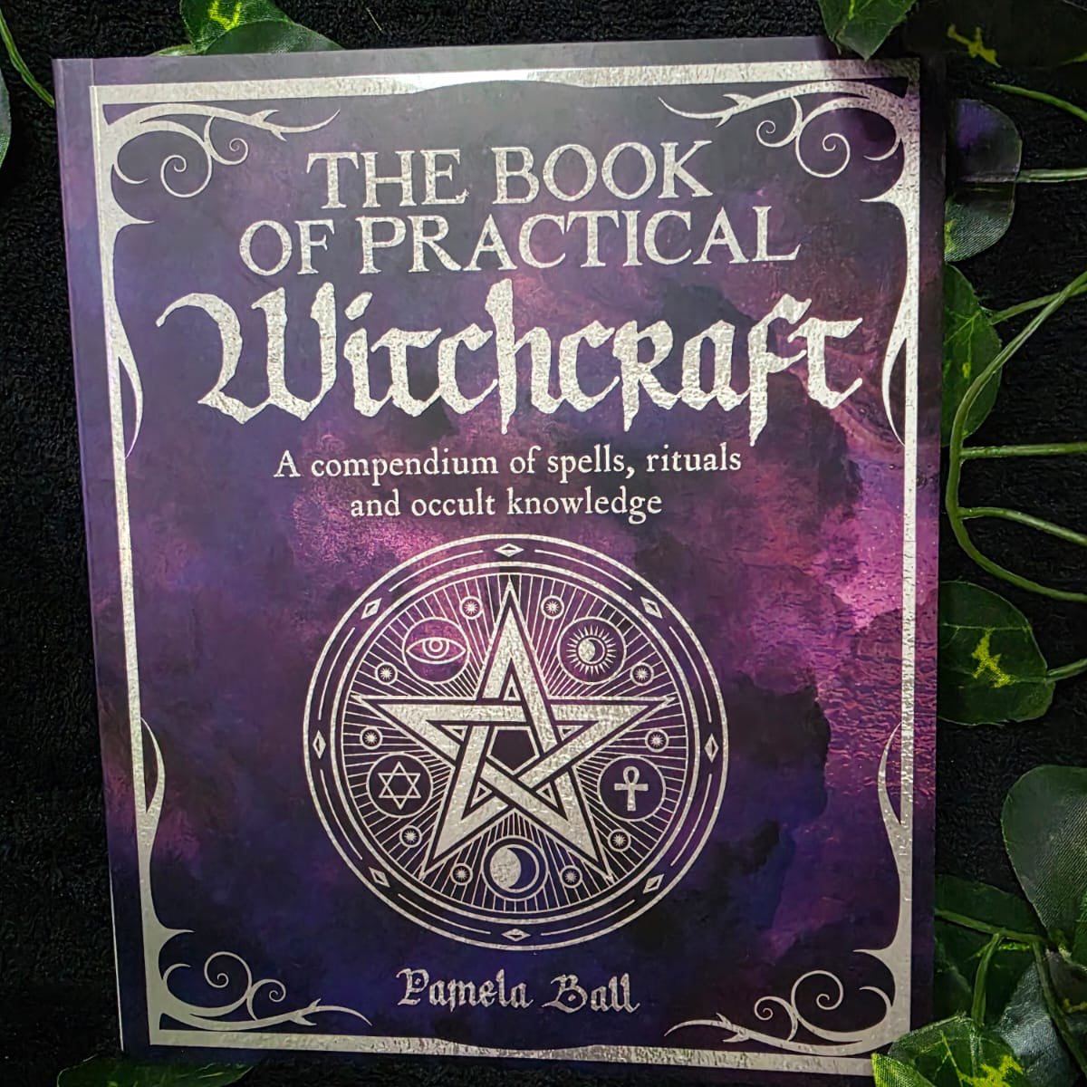 The Book of Practical Witchcraft (Hard/Soft Cover)