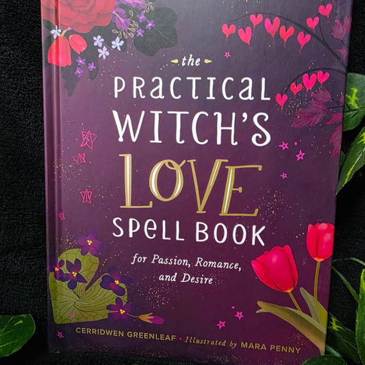 The Practical Witch’s Love Spell Book (Hardcover)