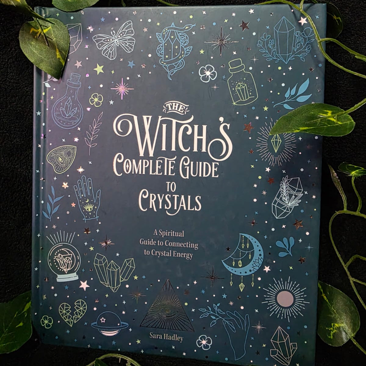 The Witch’s Complete Guide to Crystals (Hardcover)