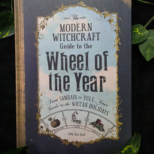 The Modern Witchcraft Guide to the Wheel of the Year (Hardcover)