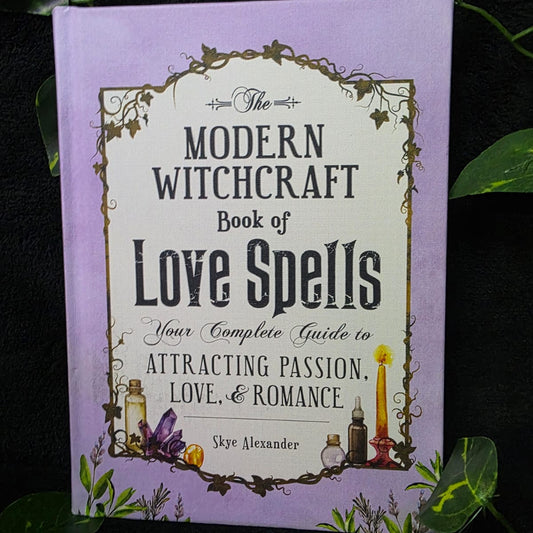 The Modern Witchcraft Book of Love Spells