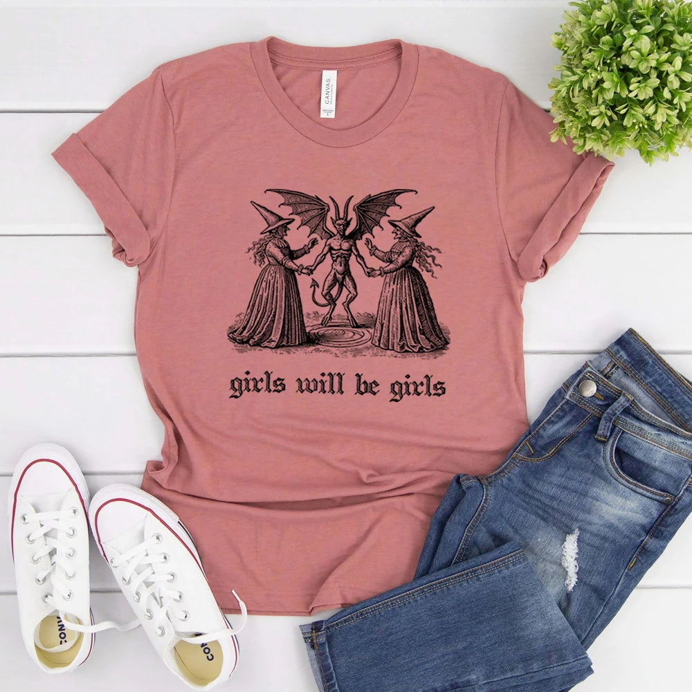 Girls Will Be Girls T-Shirt