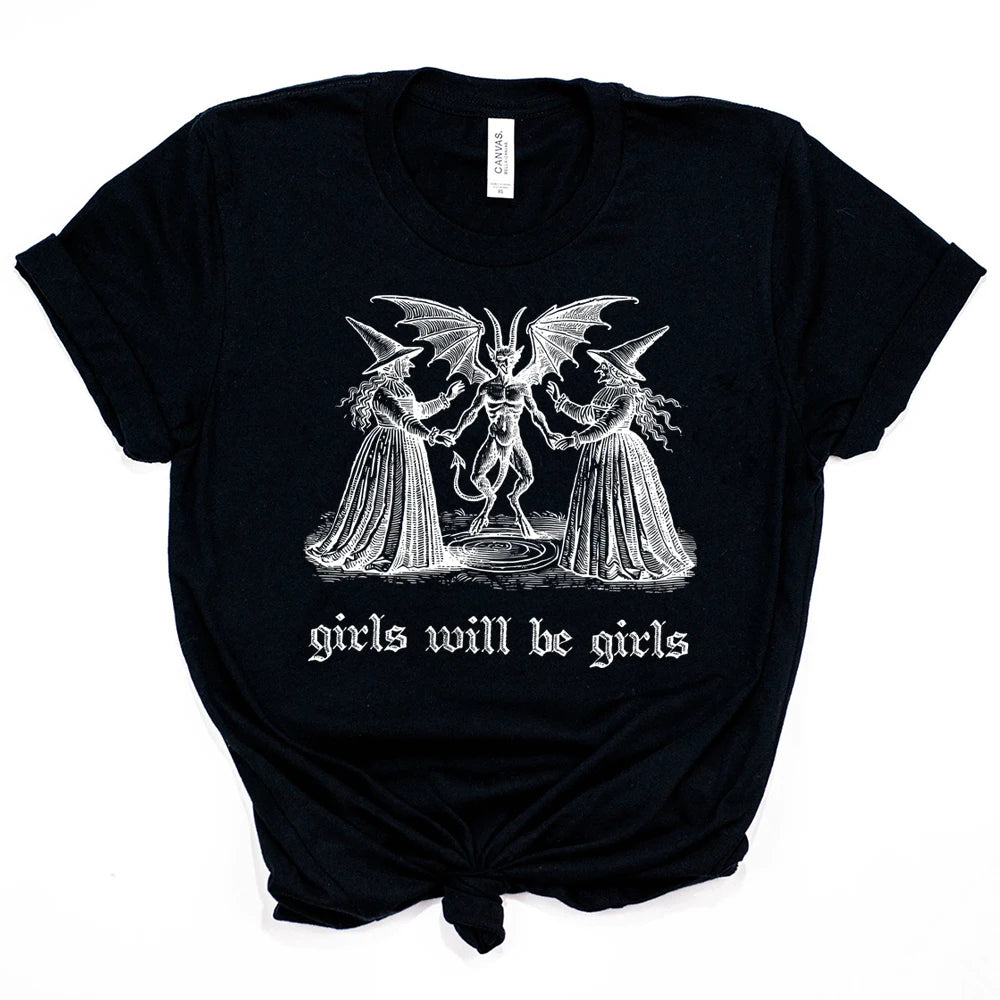 Girls Will Be Girls T-Shirt