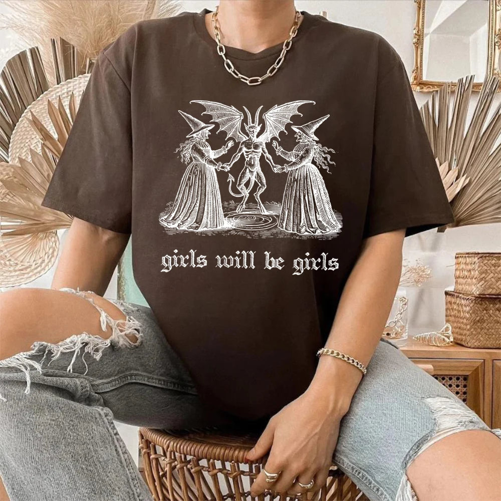 Girls Will Be Girls T-Shirt