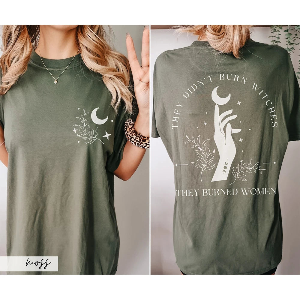They Burned Women T-Shirt