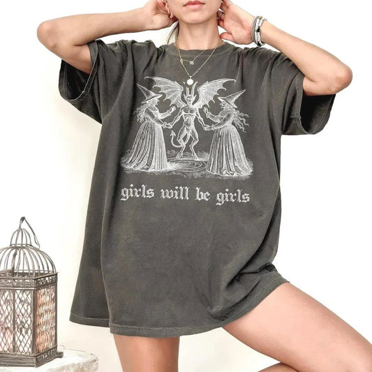 Girls Will Be Girls T-Shirt